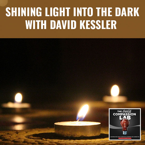Shining Light Into The Dark With David Kessler