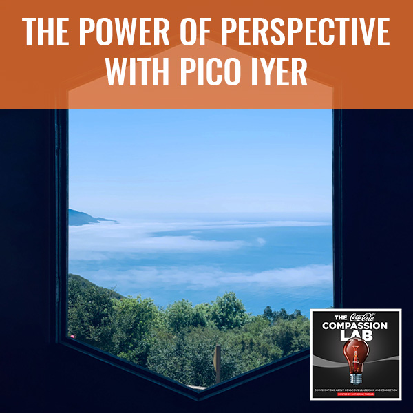CMO Pico Iyer | Power Of Perspective