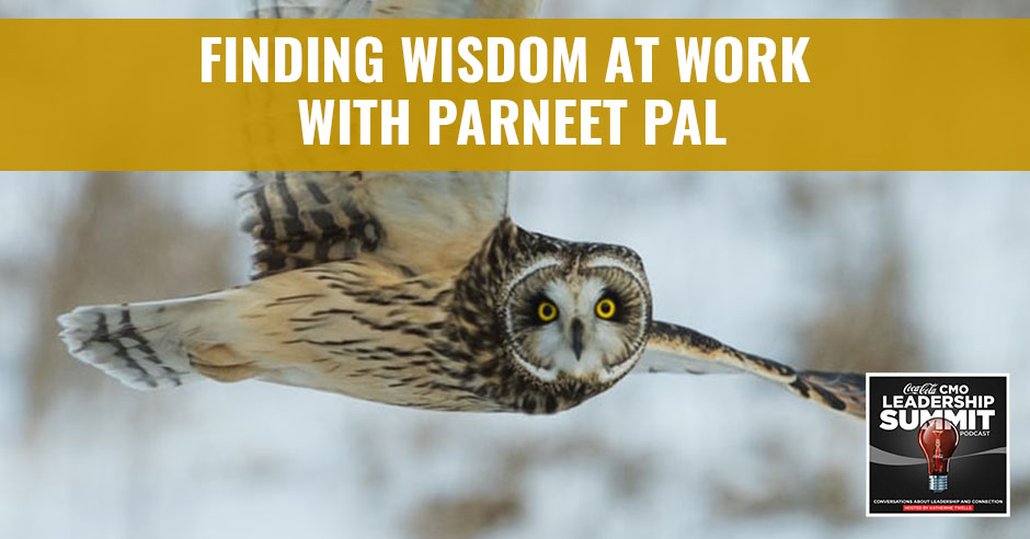 CMO Parneet | Finding Wisdom