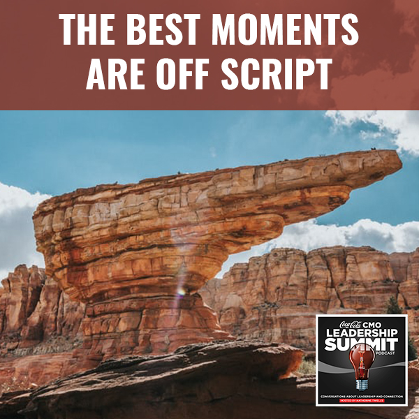 The Best Moments Are Off Script
