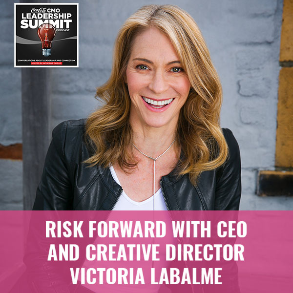 Risk Forward with CEO and Creative Director Victoria LaBalme