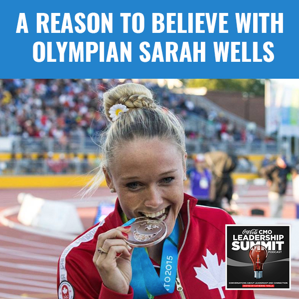 A Reason To Believe With Olympian Sarah Wells