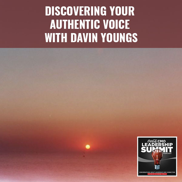 Discovering Your Authentic Voice With Davin Youngs